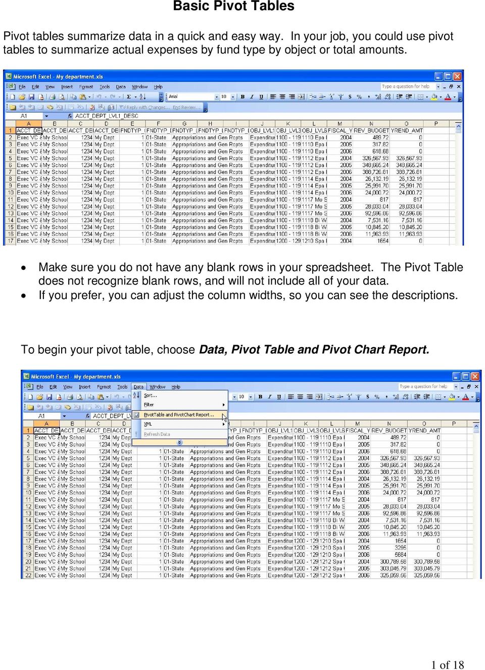 Make sure you do not have any blank rows in your spreadsheet.