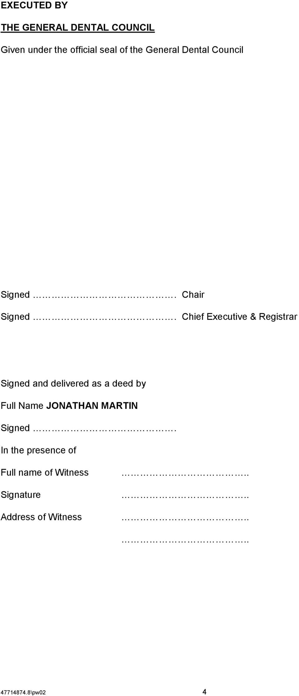 Chief Executive & Registrar Signed and delivered as a deed by Full Name