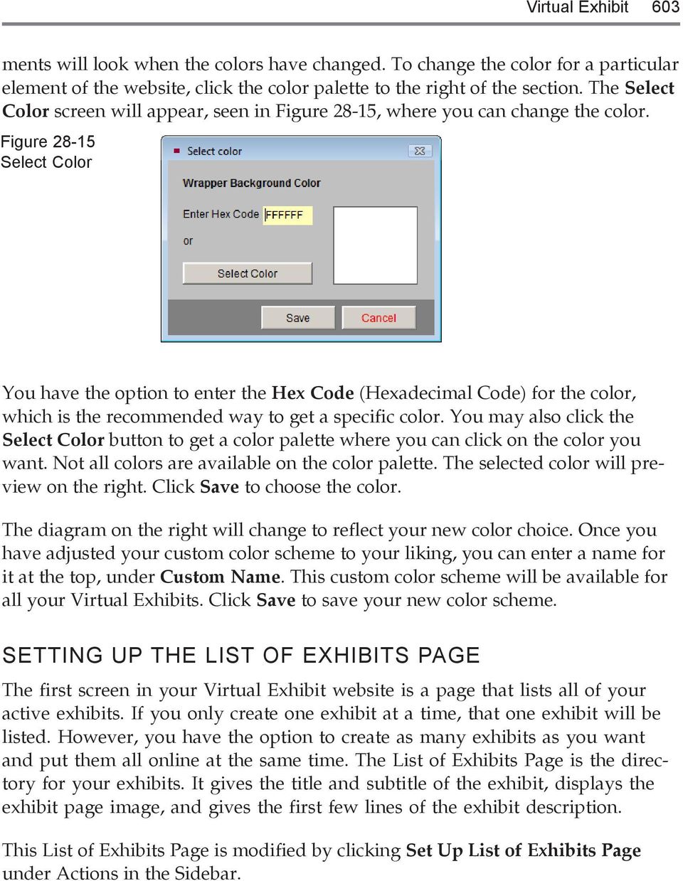 Figure 28-15 Select Color You have the option to enter the Hex Code (Hexadecimal Code) for the color, which is the recommended way to get a specific color.