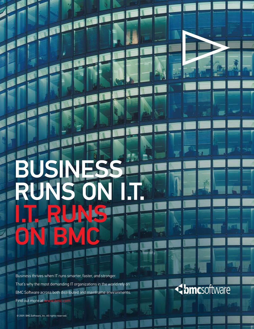 That s why the most demanding IT organizations in the world rely on BMC