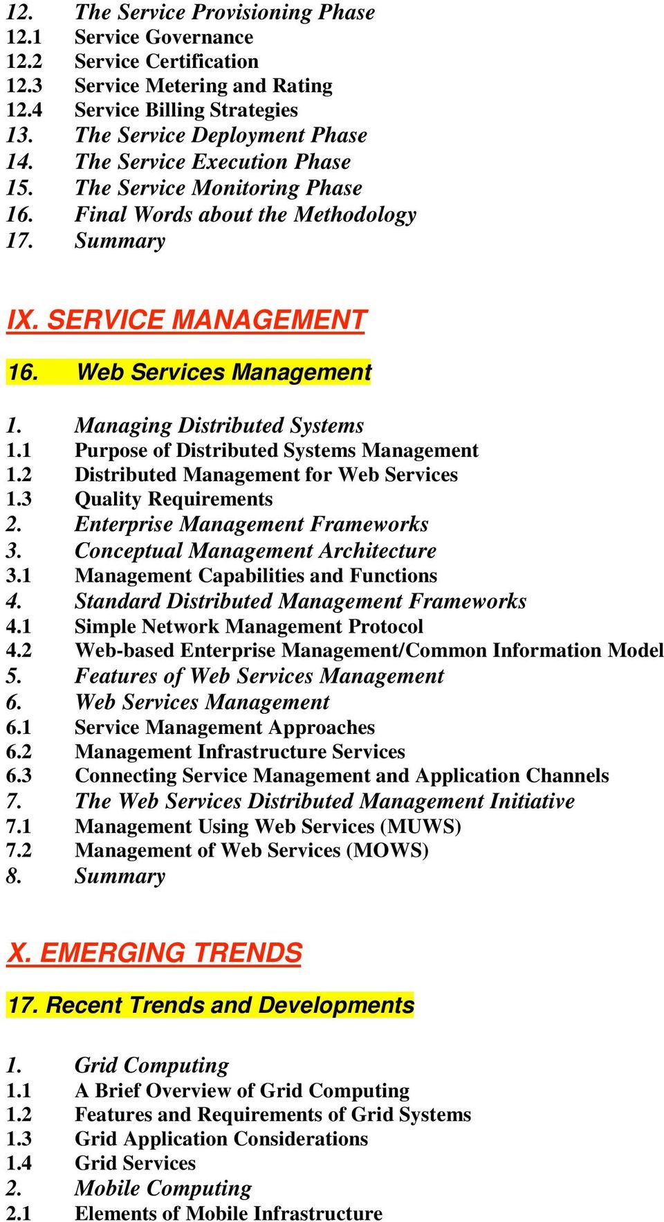 1 Purpose of Distributed Systems Management 1.2 Distributed Management for Web Services 1.3 Quality Requirements 2. Enterprise Management Frameworks 3. Conceptual Management Architecture 3.