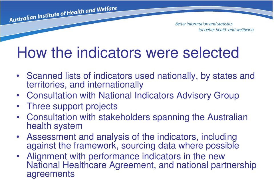 spanning the Australian health system Assessment and analysis of the indicators, including against the framework, sourcing