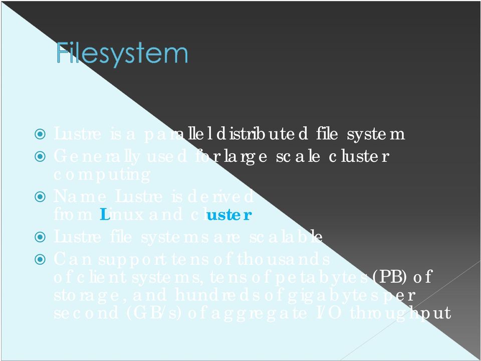 systems are scalable Can support tens of thousands of client systems, tens of