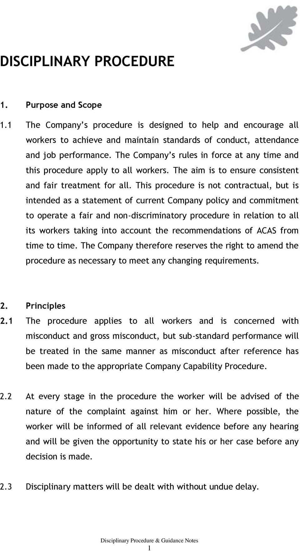 This procedure is not contractual, but is intended as a statement of current Company policy and commitment to operate a fair and non-discriminatory procedure in relation to all its workers taking