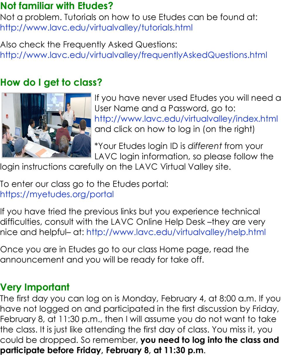 html and click on how to log in (on the right) *Your Etudes login ID is different from your LAVC login information, so please follow the login instructions carefully on the LAVC Virtual Valley site.