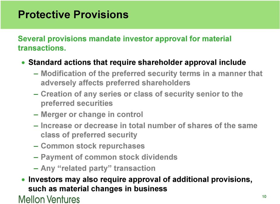 shareholders Creation of any series or class of security senior to the preferred securities Merger or change in control Increase or decrease in total number of