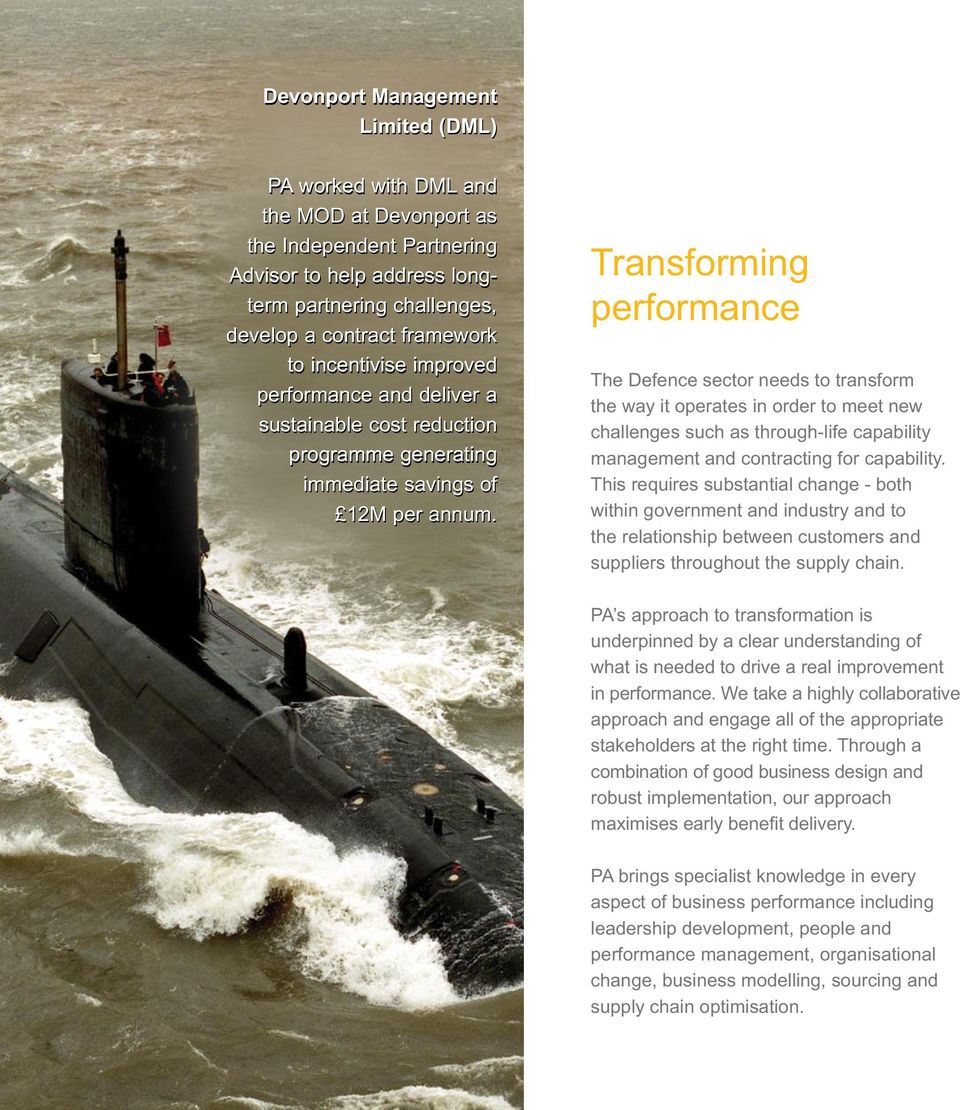 Transforming performance The Defence sector needs to transform the way it operates in order to meet new challenges such as through-life capability management and contracting for capability.