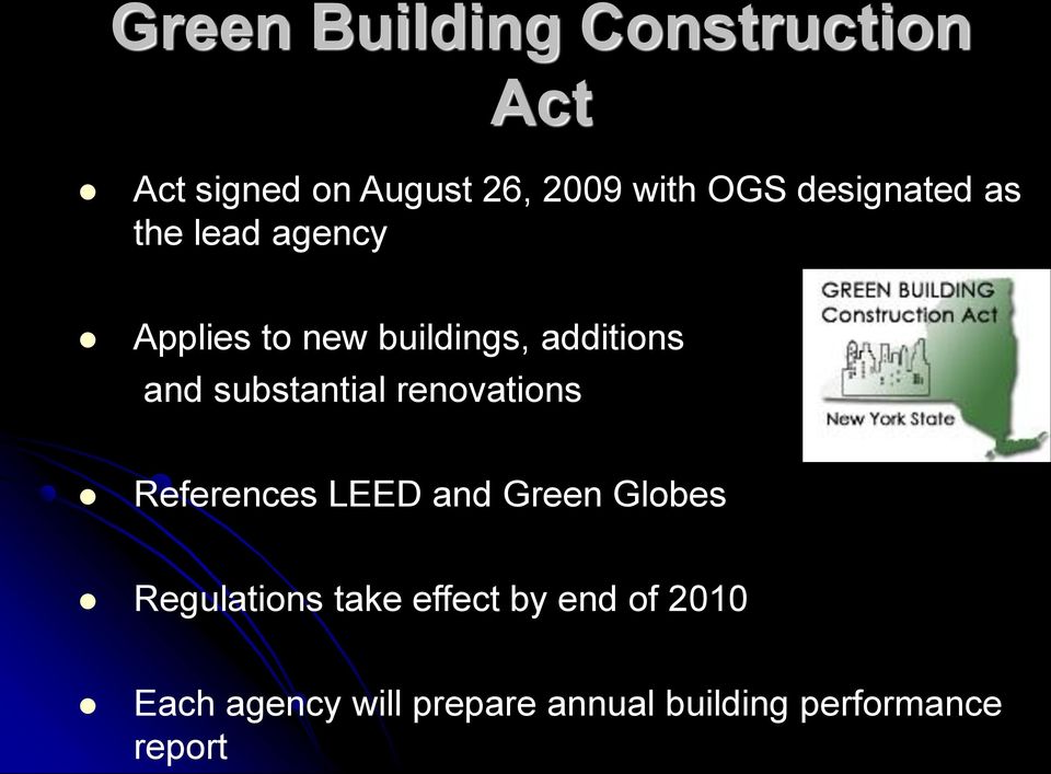 substantial renovations References LEED and Green Globes Regulations take