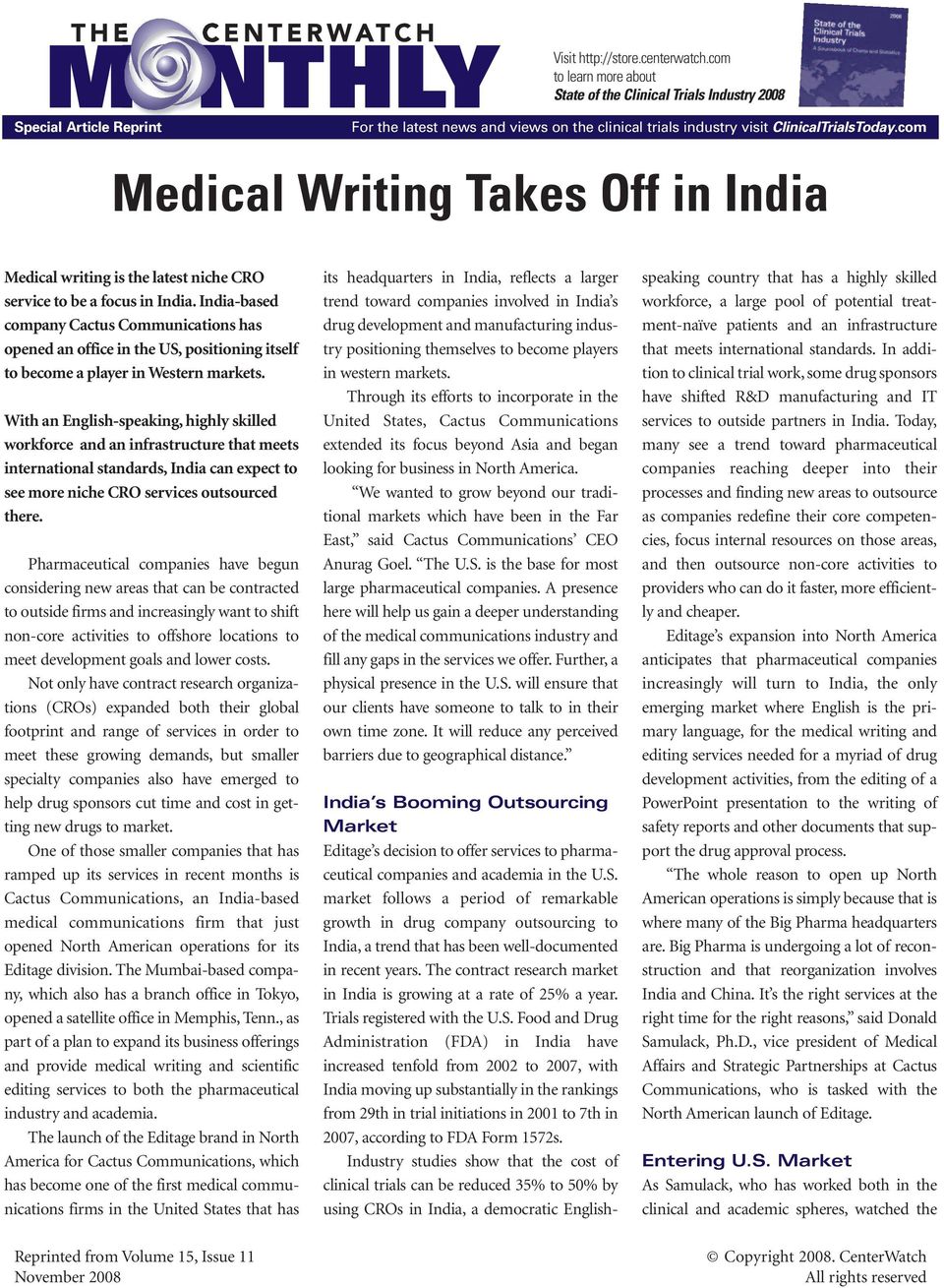 com Medical Writing Takes Off in India Medical writing is the latest niche CRO service to be a focus in India.