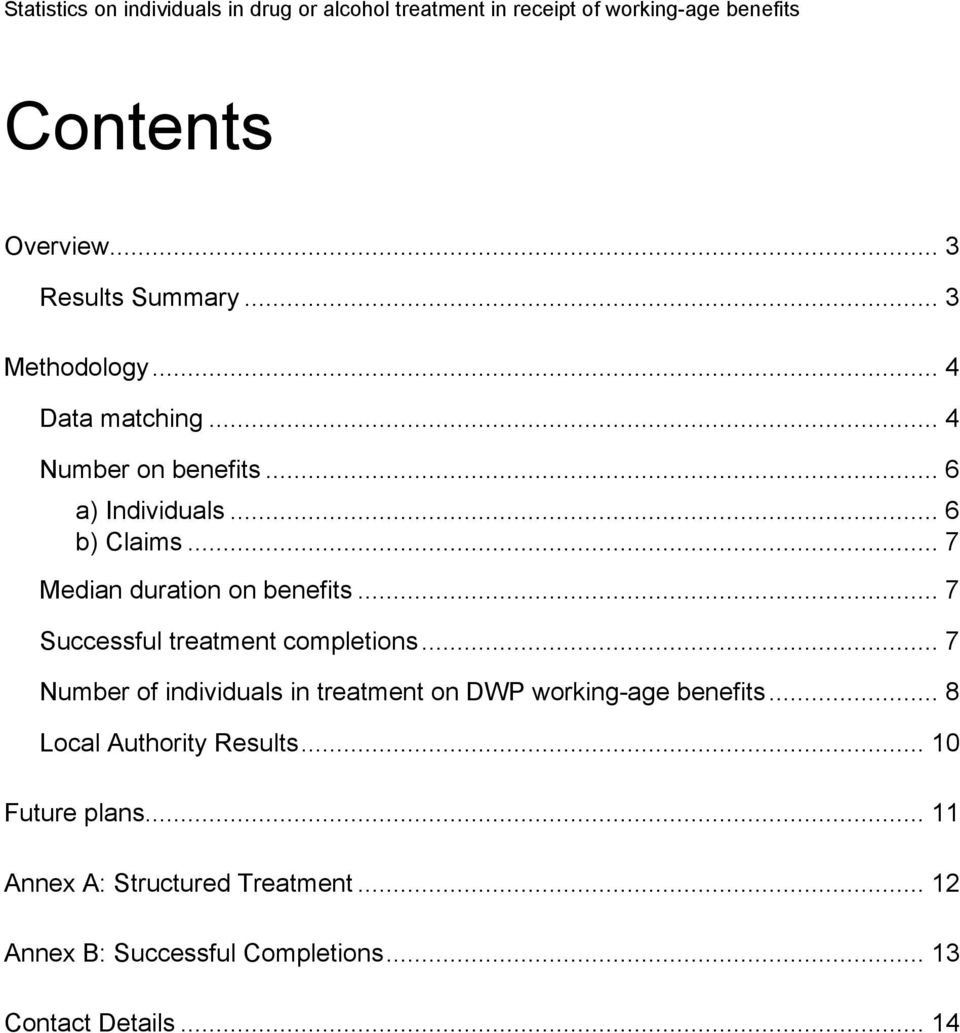 .. 7 Number of individuals in treatment on DWP working-age benefits... 8 Local Authority Results.