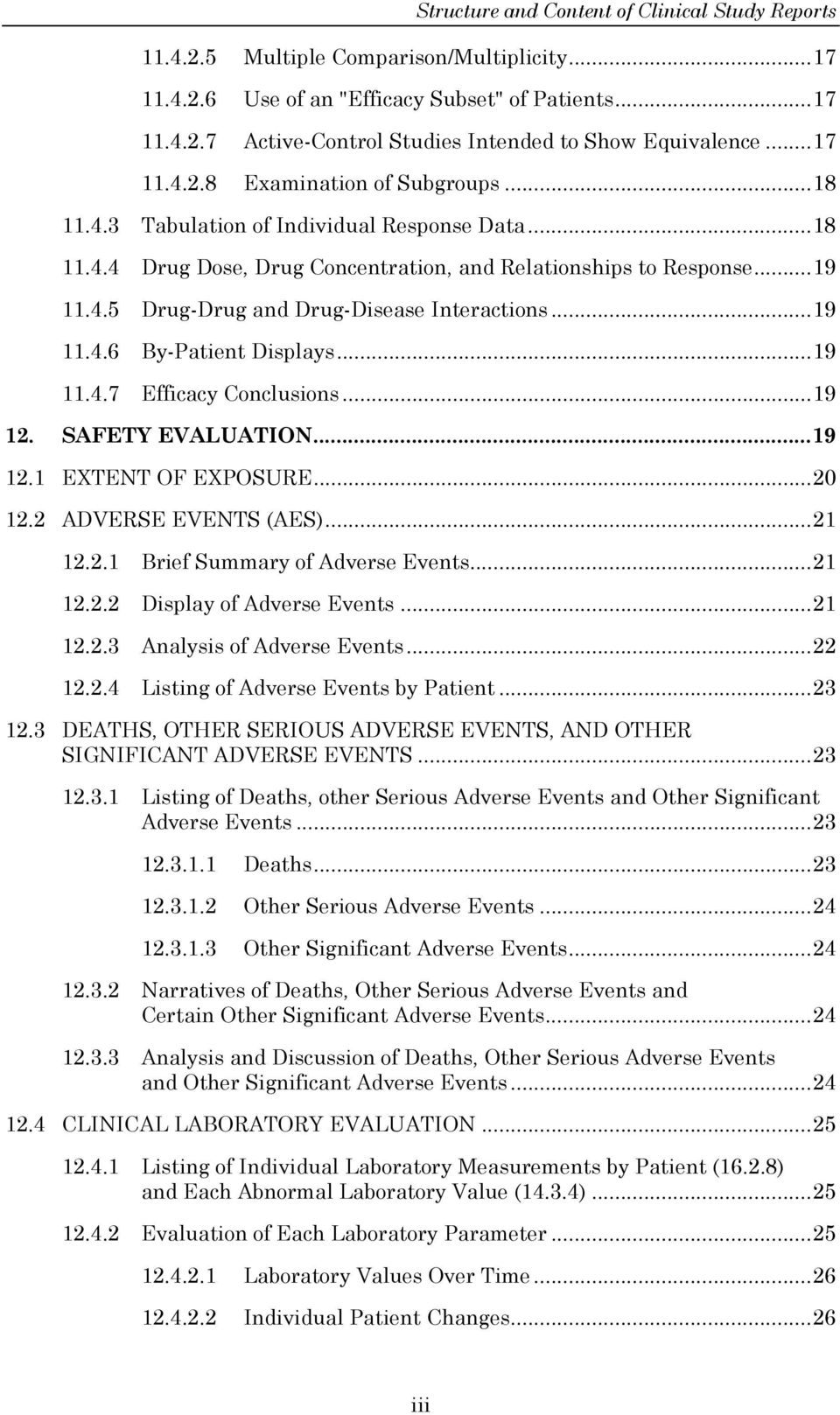 ..19 11.4.7 Efficacy Conclusions...19 12. SAFETY EVALUATION...19 12.1 EXTENT OF EXPOSURE...20 12.2 ADVERSE EVENTS (AES)...21 12.2.1 Brief Summary of Adverse Events...21 12.2.2 Display of Adverse Events.