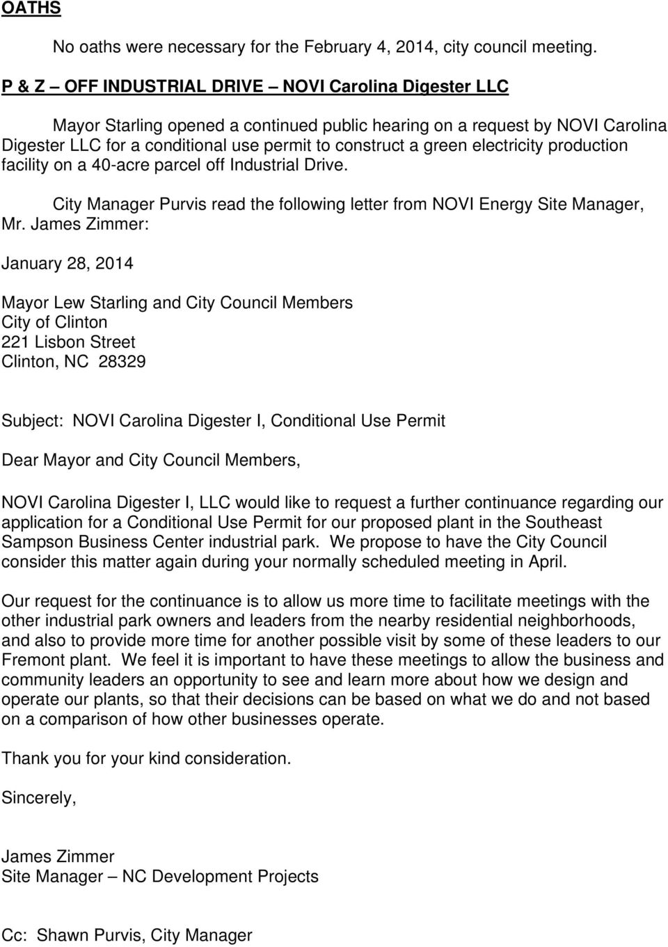 electricity production facility on a 40-acre parcel off Industrial Drive. City Manager Purvis read the following letter from NOVI Energy Site Manager, Mr.