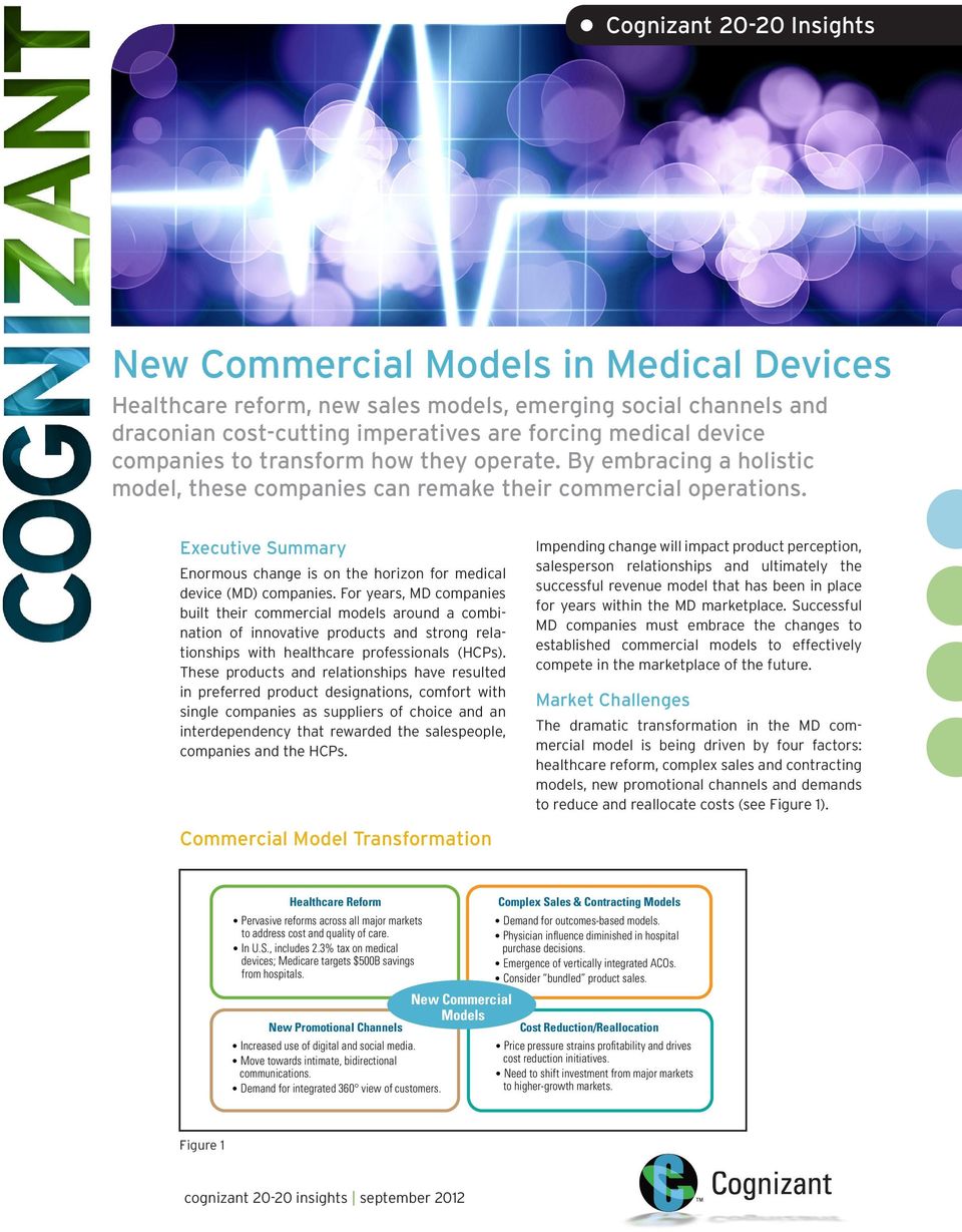 Executive Summary Enormous change is on the horizon for medical device (MD) companies.