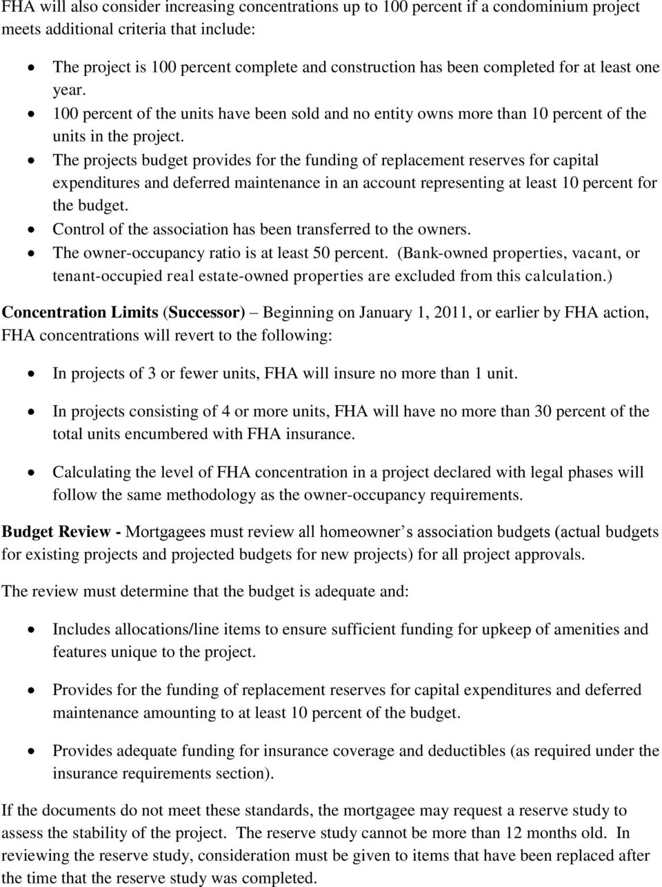 The projects budget provides for the funding of replacement reserves for capital expenditures and deferred maintenance in an account representing at least 10 percent for the budget.