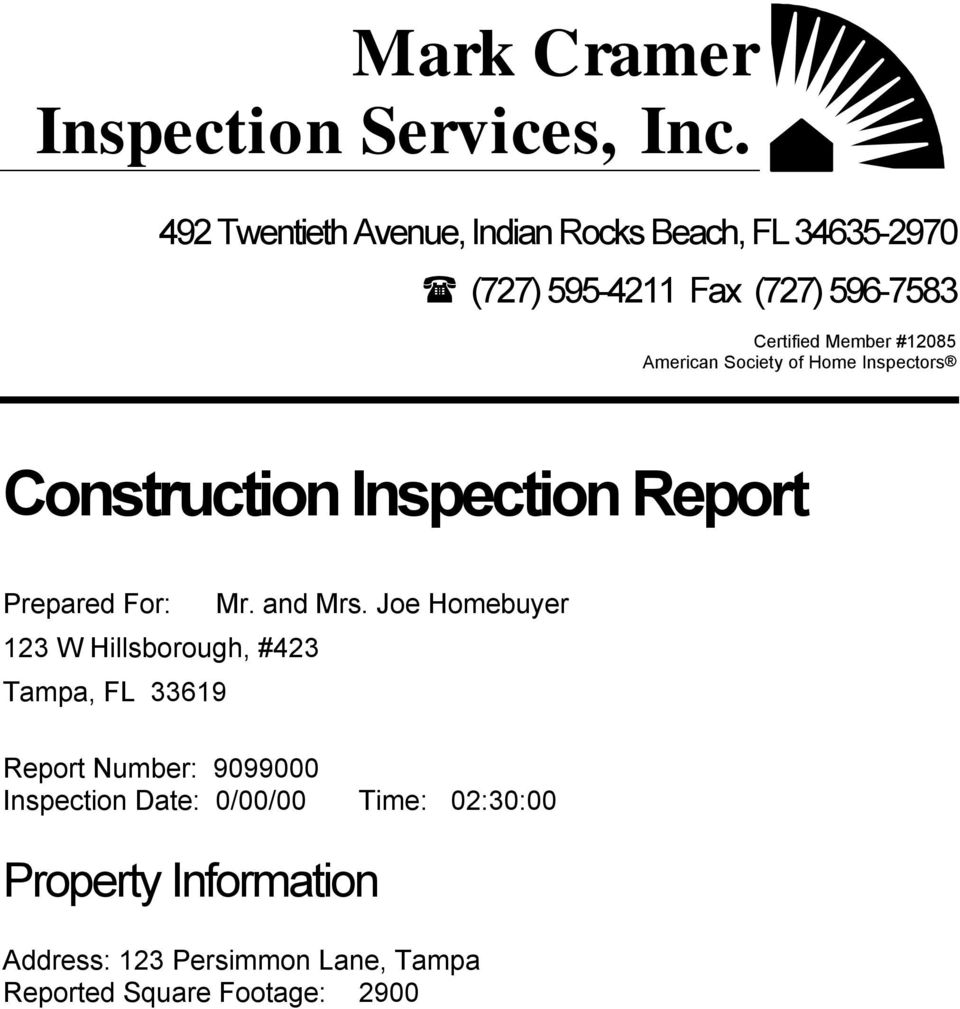 #12085 American Society of Home Inspectors Construction Inspection Report Prepared For: 123 W Hillsborough, #423