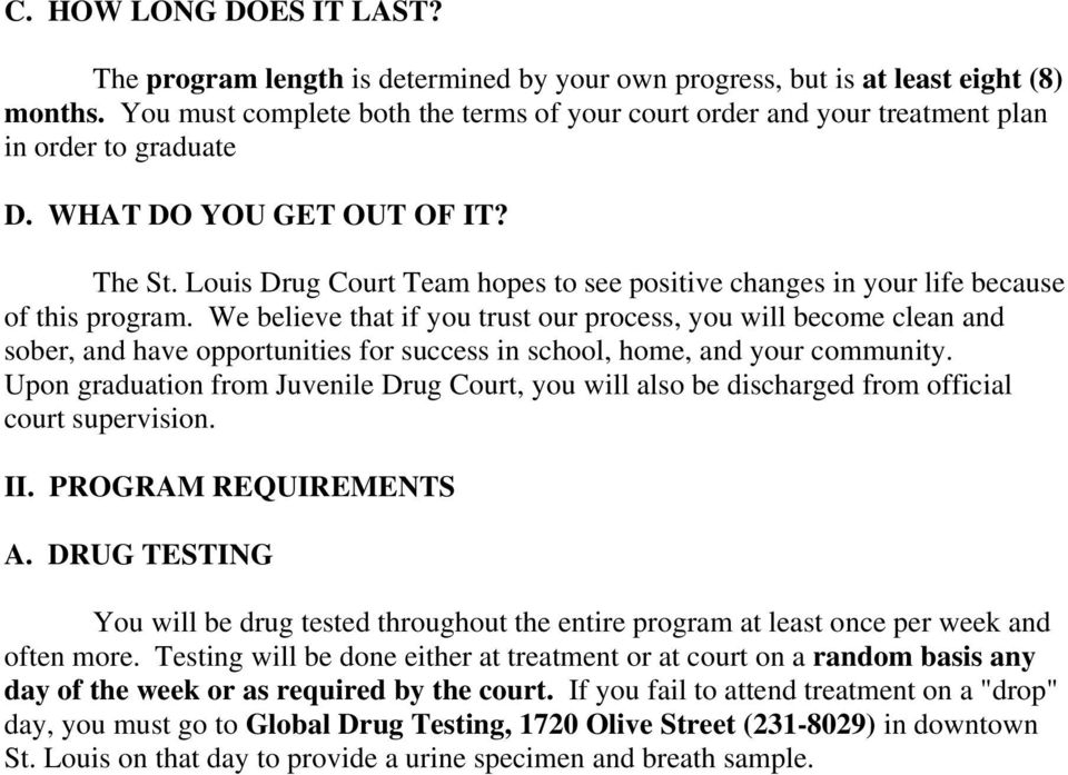 Louis Drug Court Team hopes to see positive changes in your life because of this program.