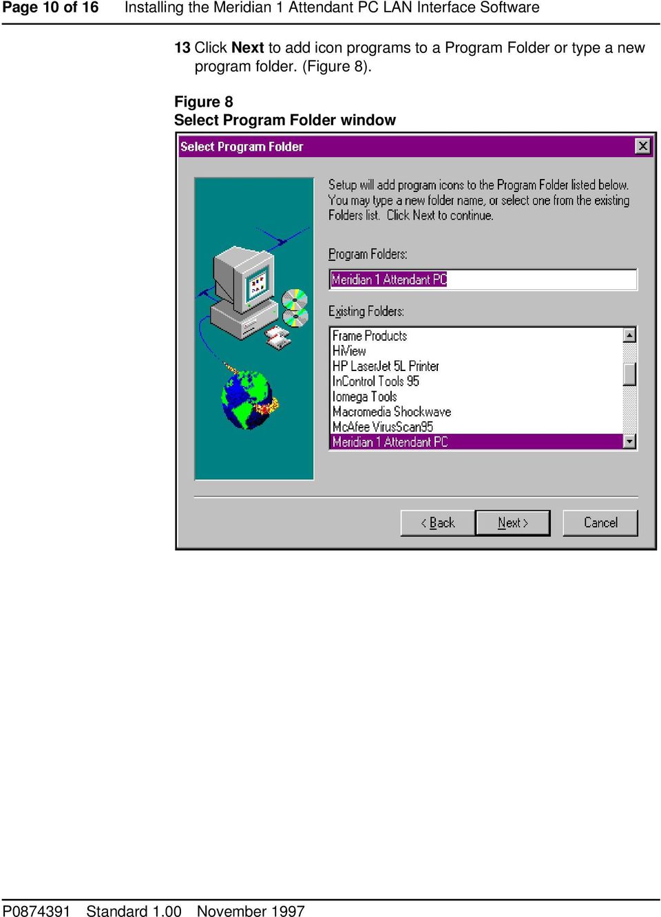Program Folder or type a new program folder. (Figure 8).