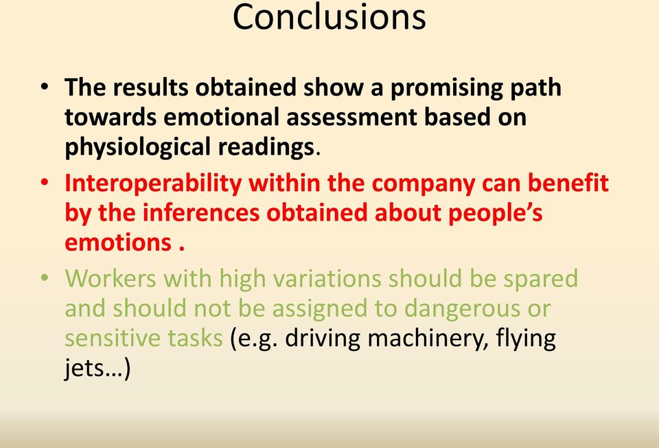 Interoperability within the company can benefit by the inferences obtained about people s