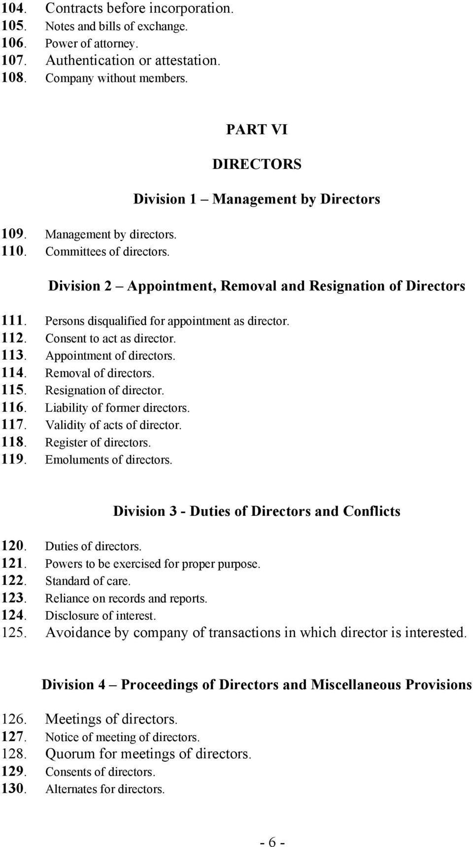 Consent to act as director. 113. Appointment of directors. 114. Removal of directors. 115. Resignation of director. 116. Liability of former directors. 117. Validity of acts of director. 118.