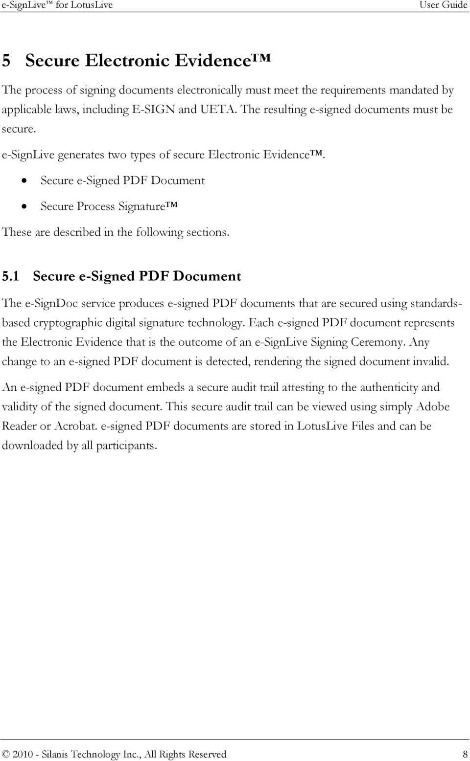 Secure e-signed PDF Document Secure Process Signature These are described in the following sections. 5.