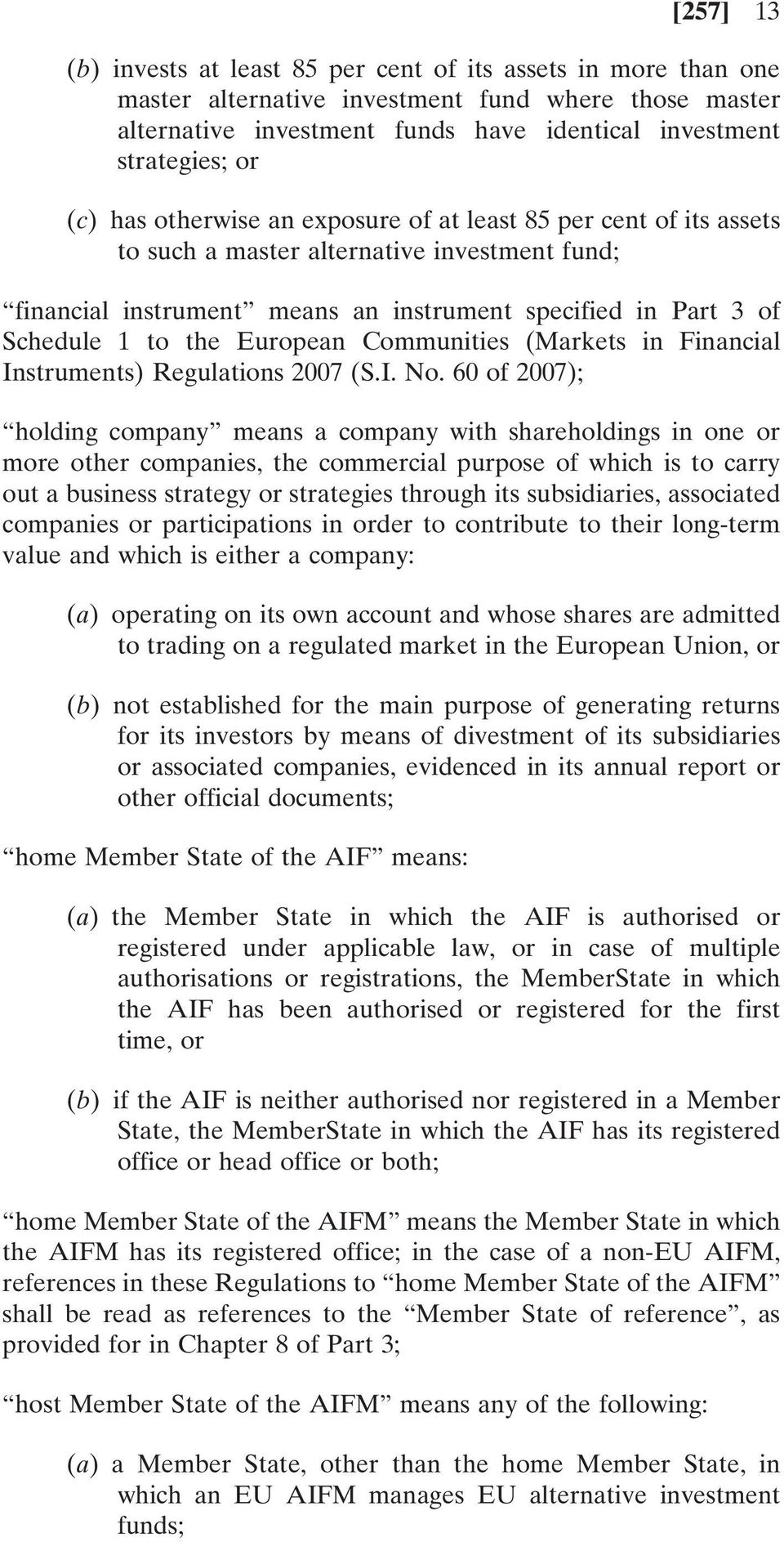 European Communities (Markets in Financial Instruments) Regulations 2007 (S.I. No.