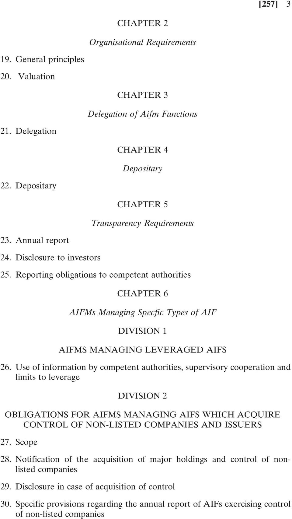 Reporting obligations to competent authorities CHAPTER 6 AIFMs Managing Specfic Types of AIF DIVISION 1 AIFMS MANAGING LEVERAGED AIFS 26.