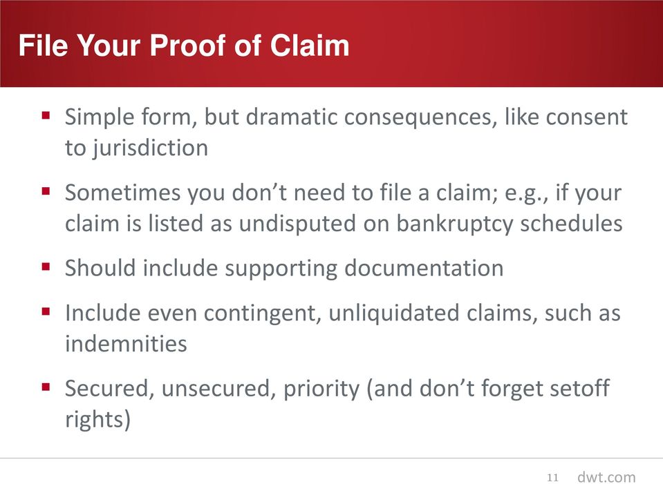 , if your claim is listed as undisputed on bankruptcy schedules Should include supporting