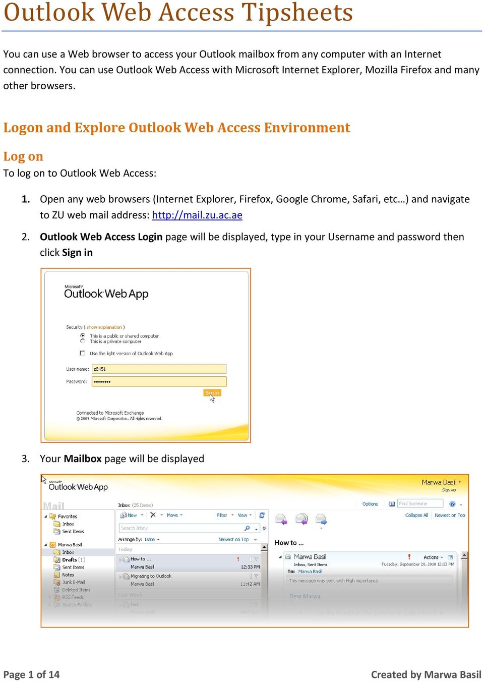 Logon and Explore Outlook Web Access Environment Log on To log on to Outlook Web Access: 1.