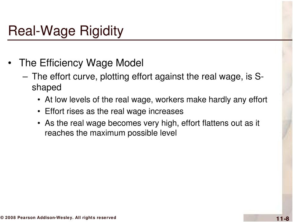 make hardly any effort Effort rises as the real wage increases As the real wage