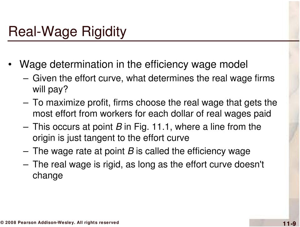 To maximize profit, firms choose the real wage that gets the most effort from workers for each dollar of real wages paid