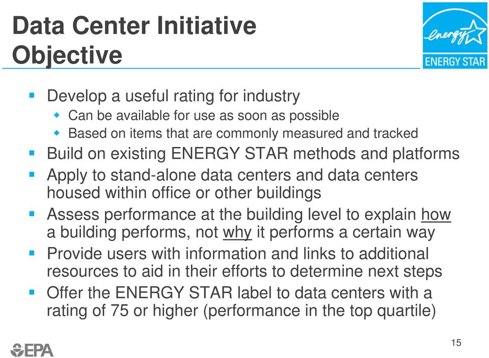 performance at the building level to explain how a building performs, not why it performs a certain way Provide users with information and links to additional