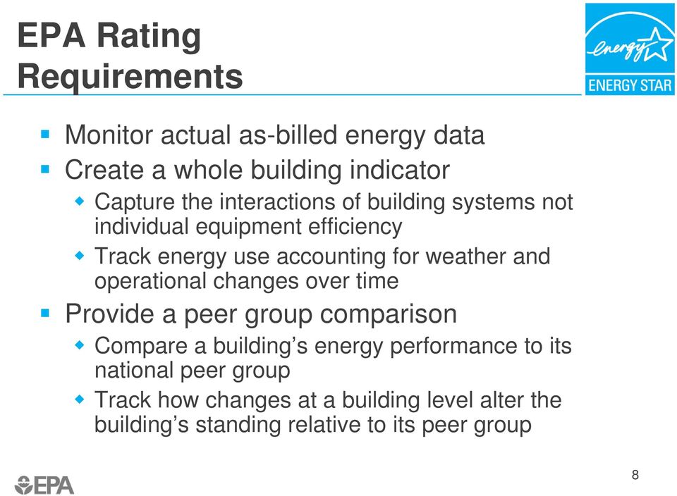 and operational changes over time Provide a peer group comparison Compare a building s energy performance to