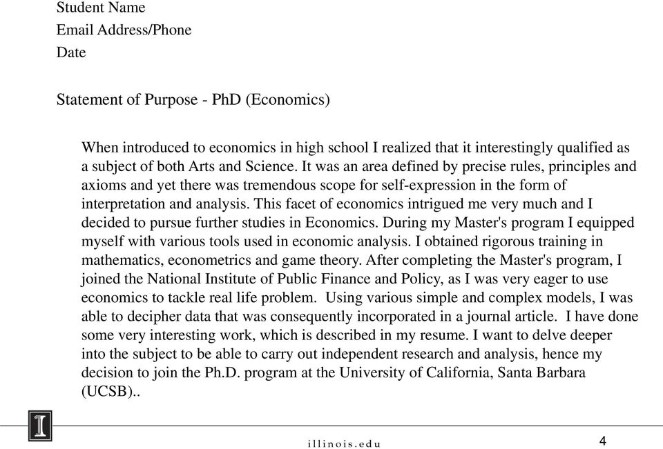 This facet of economics intrigued me very much and I decided to pursue further studies in Economics. During my Master's program I equipped myself with various tools used in economic analysis.