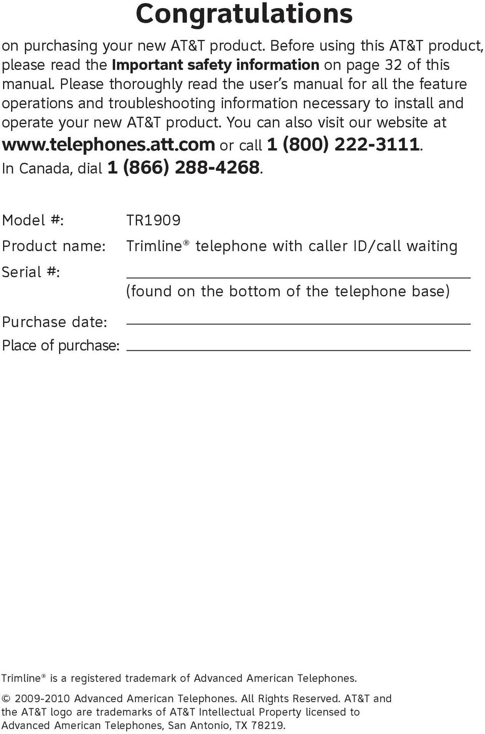 telephones.att.com or call 1 (800) 222-3111. In Canada, dial 1 (866) 288-4268.