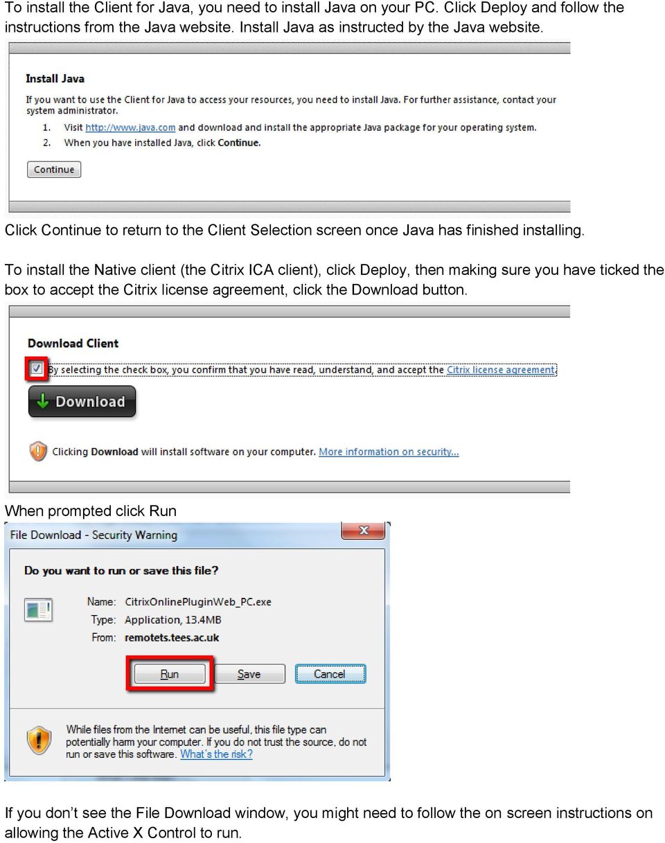 To install the Native client (the Citrix ICA client), click Deploy, then making sure you have ticked the box to accept the Citrix license agreement,