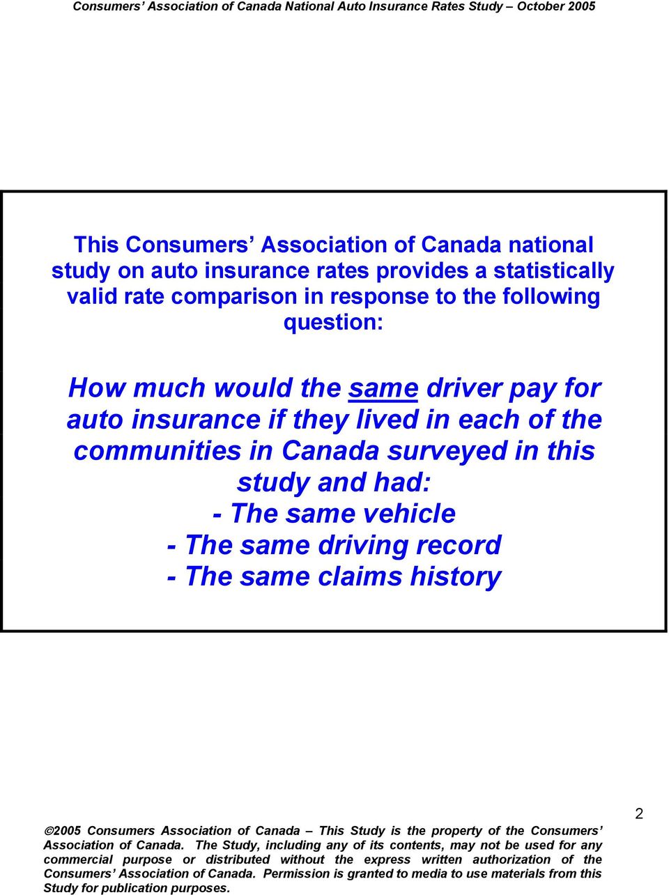 the same driver pay for auto insurance if they lived in each of the communities in Canada