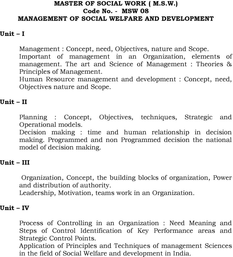 Human Resource management and development : Concept, need, Objectives nature and Scope. Planning : Concept, Objectives, techniques, Strategic and Operational models.