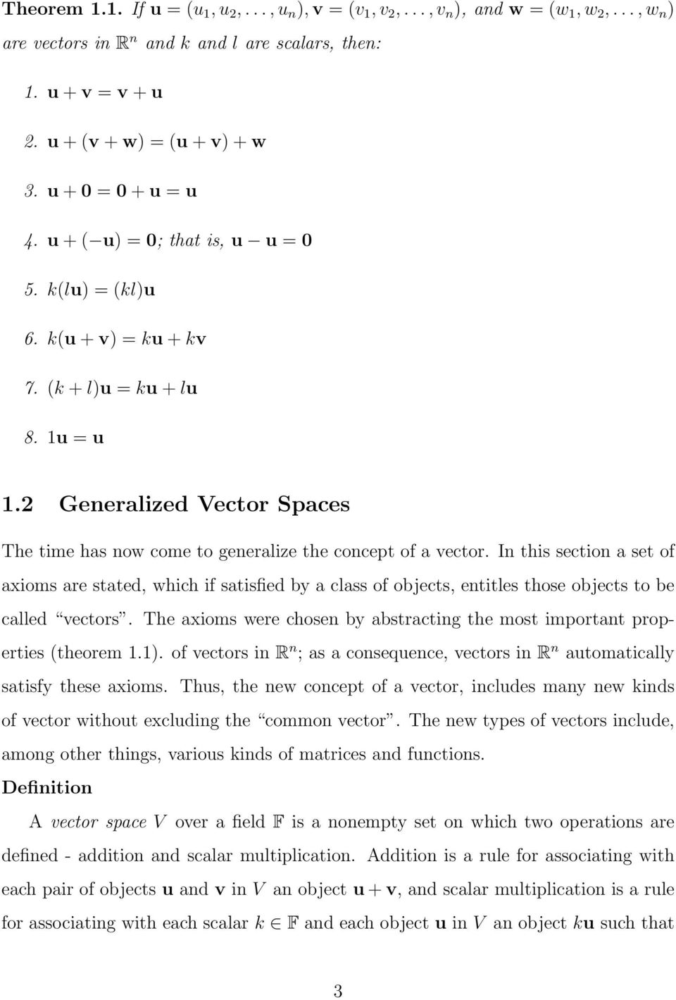 2 Generalized Vector Spaces The time has now come to generalize the concept of a vector.