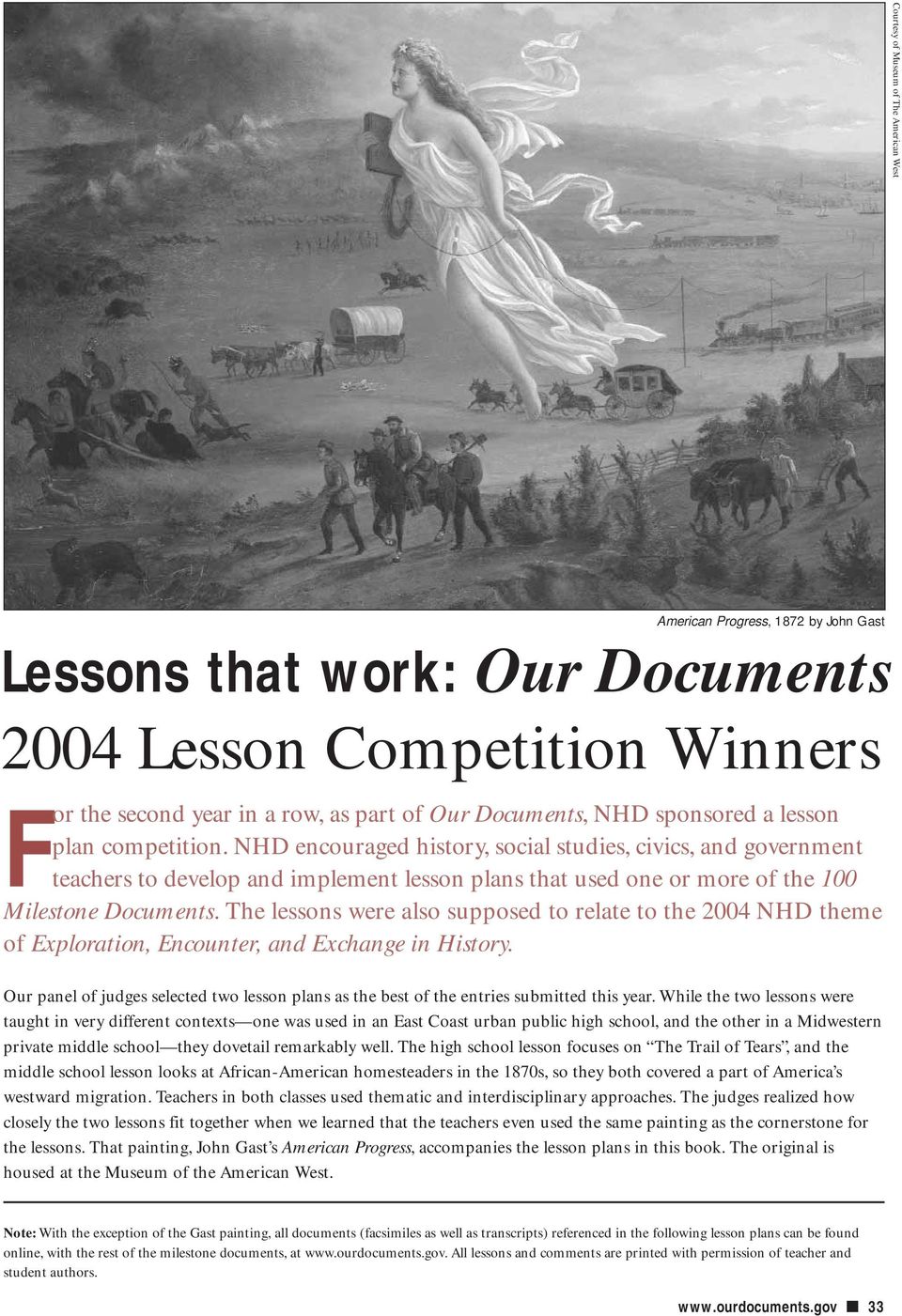 NHD encouraged history, social studies, civics, and government teachers to develop and implement lesson plans that used one or more of the 100 Milestone Documents.
