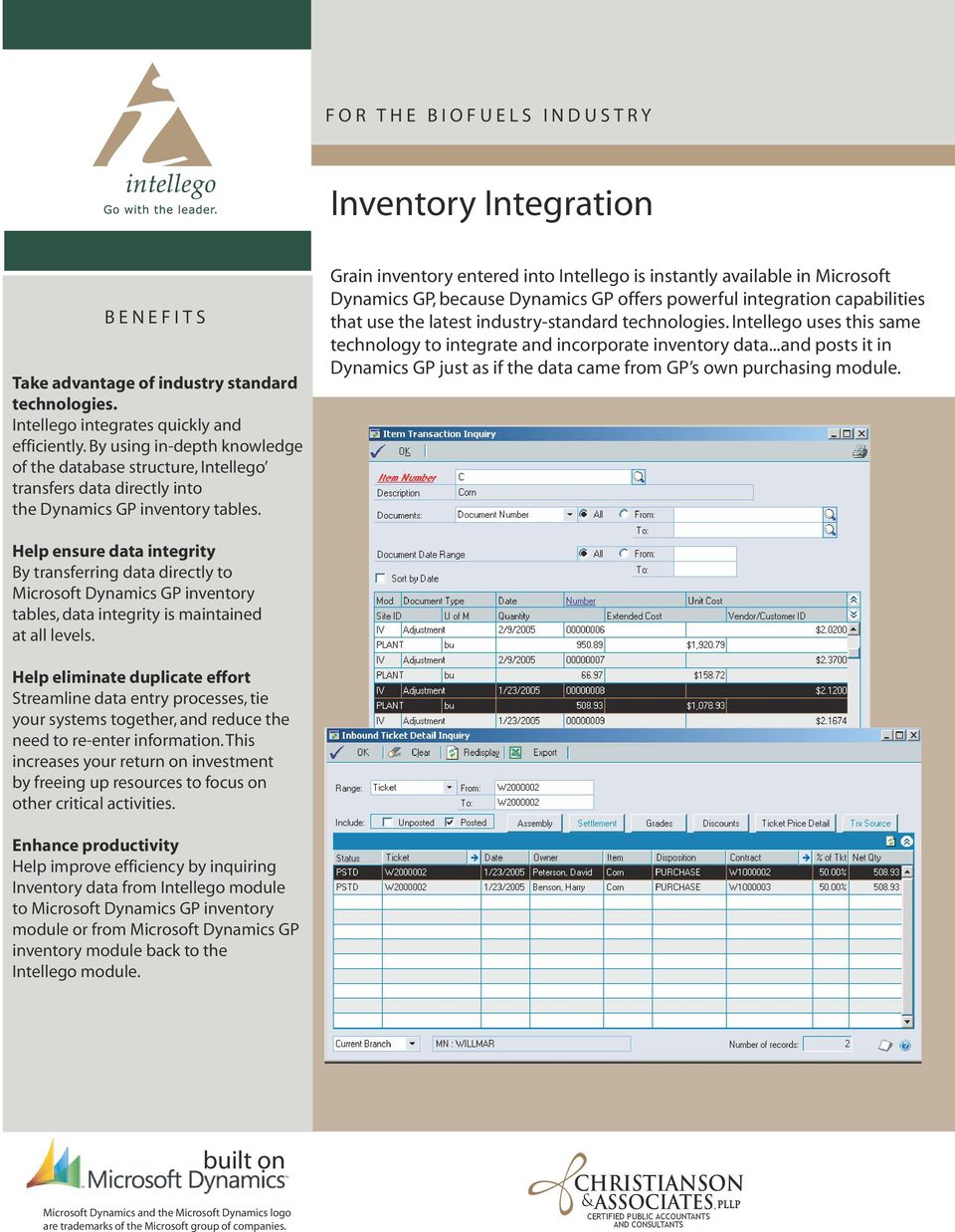 Grain inventory entered into Intellego is instantly available in Microsoft Dynamics GP, because Dynamics GP offers powerful integration capabilities that use the latest industry-standard technologies.