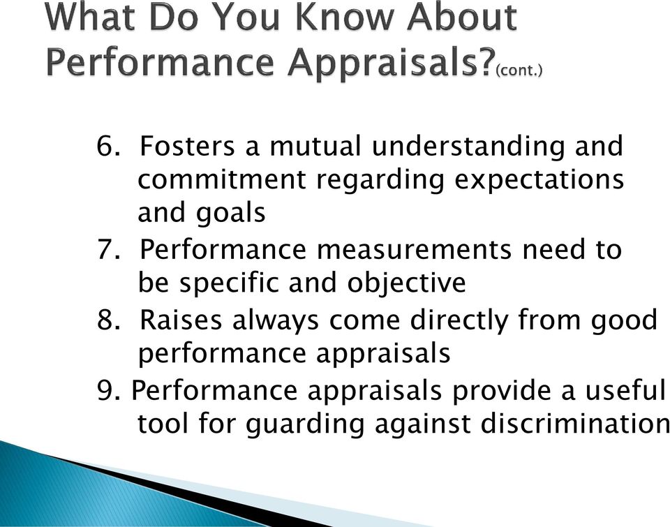 Performance measurements need to be specific and objective 8.