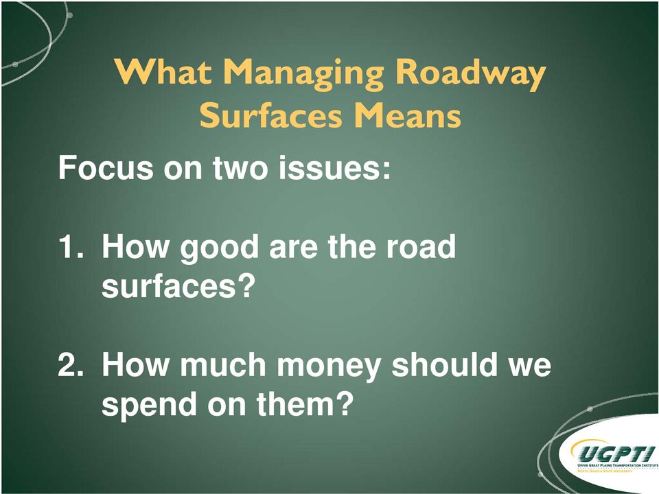 How good are the road surfaces? 2.
