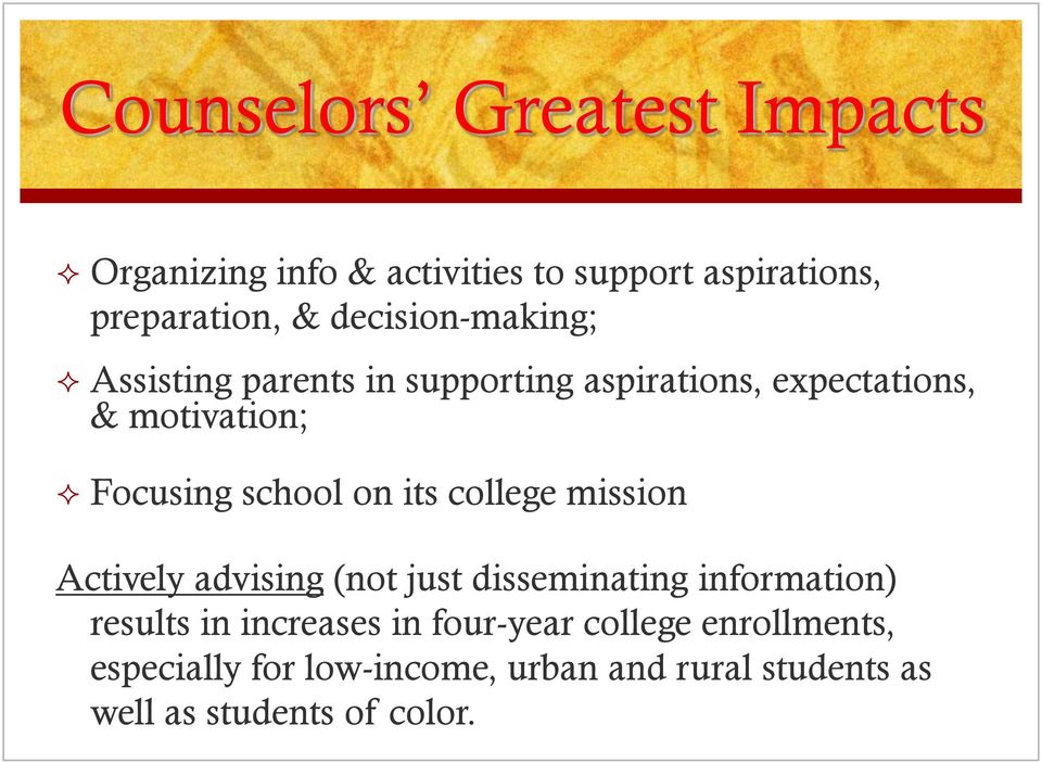 school on its college mission Actively advising (not just disseminating information) results in