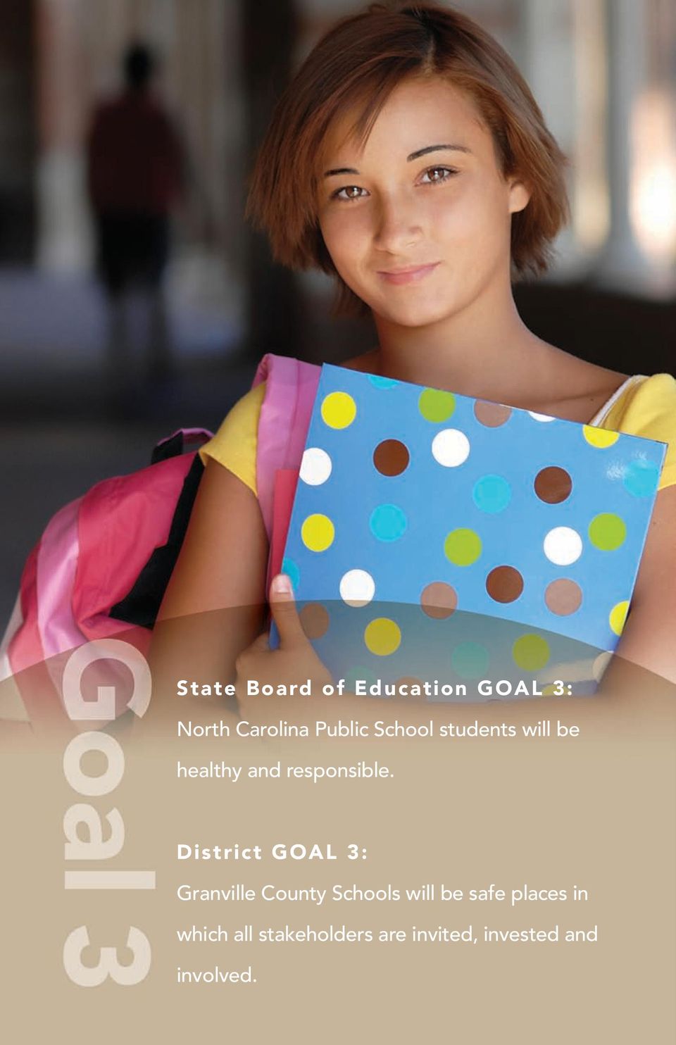 District GOAL 3: Granville County Schools will be safe