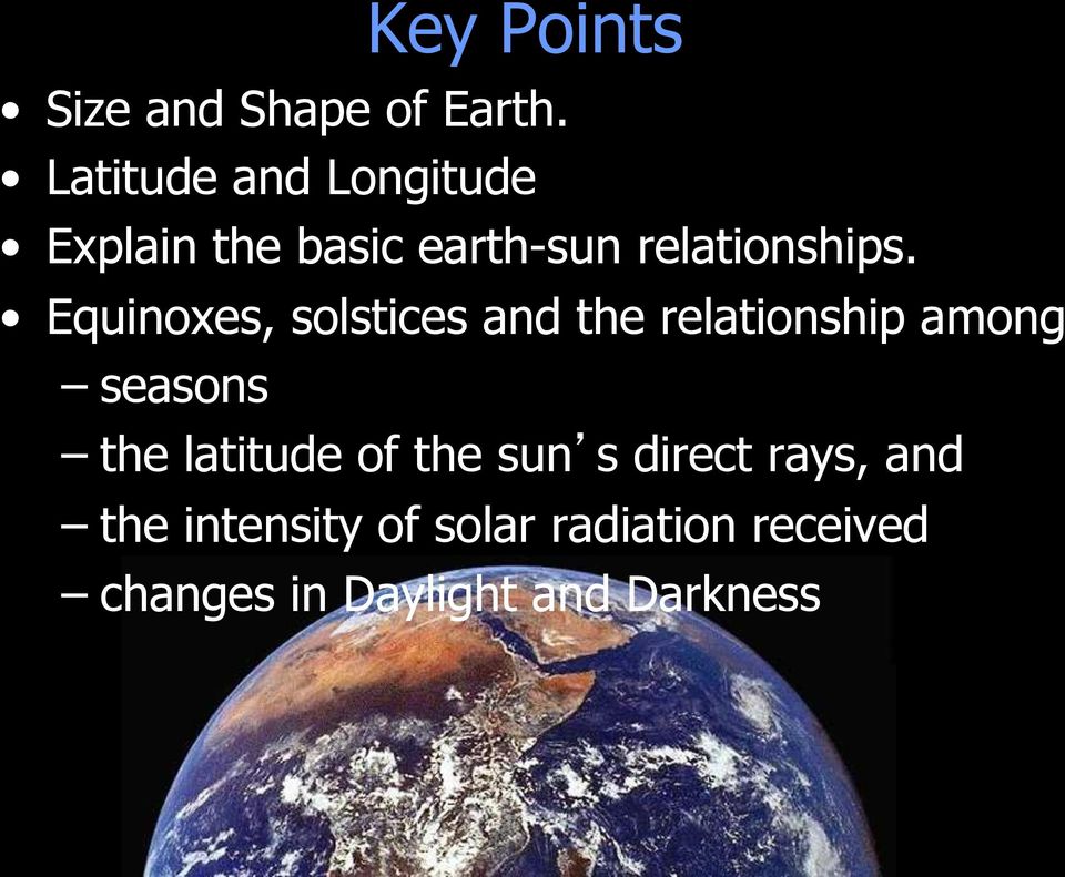 Equinoxes, solstices and the relationship among seasons the latitude