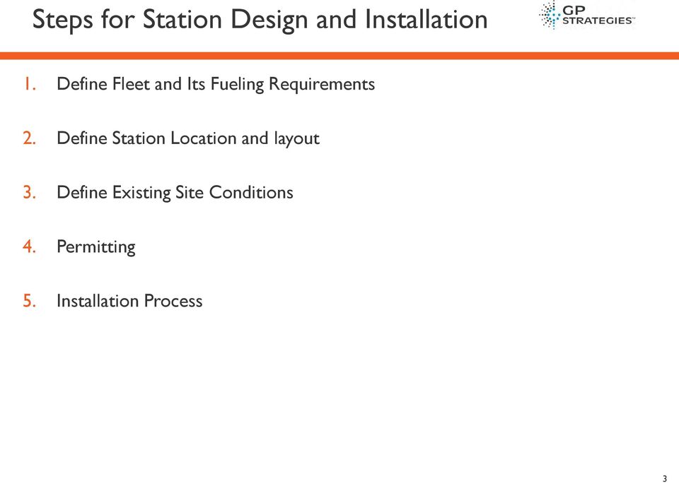 Define Station Location and layout 3.