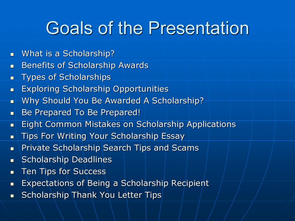 A Scholarship? Be Prepared To Be Prepared!