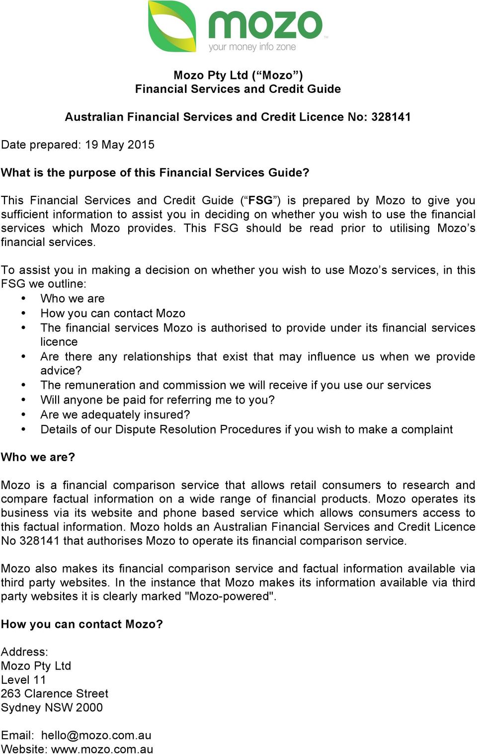 This FSG should be read prior to utilising Mozo s financial services.