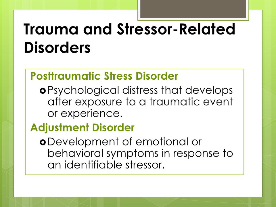 traumatic event or experience.
