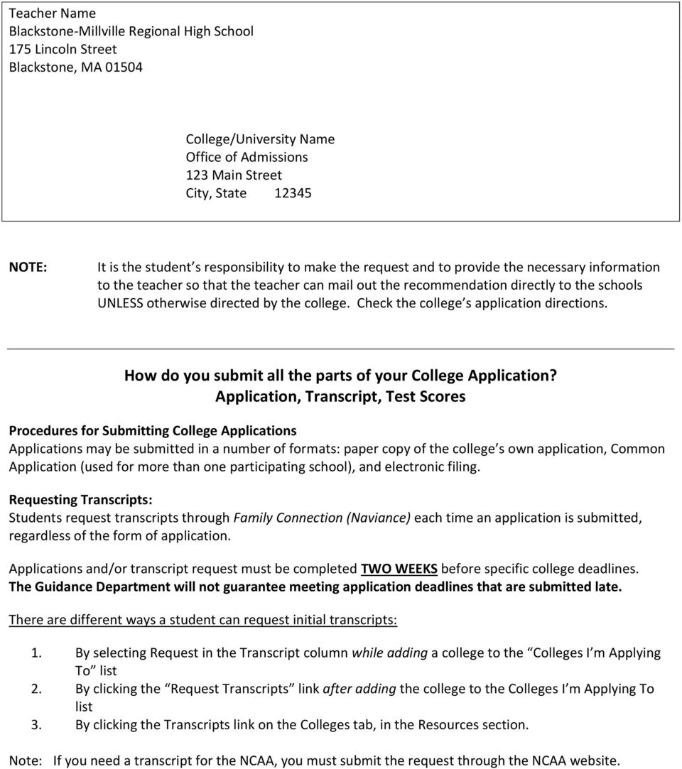college. Check the college s application directions. How do you submit all the parts of your College Application?